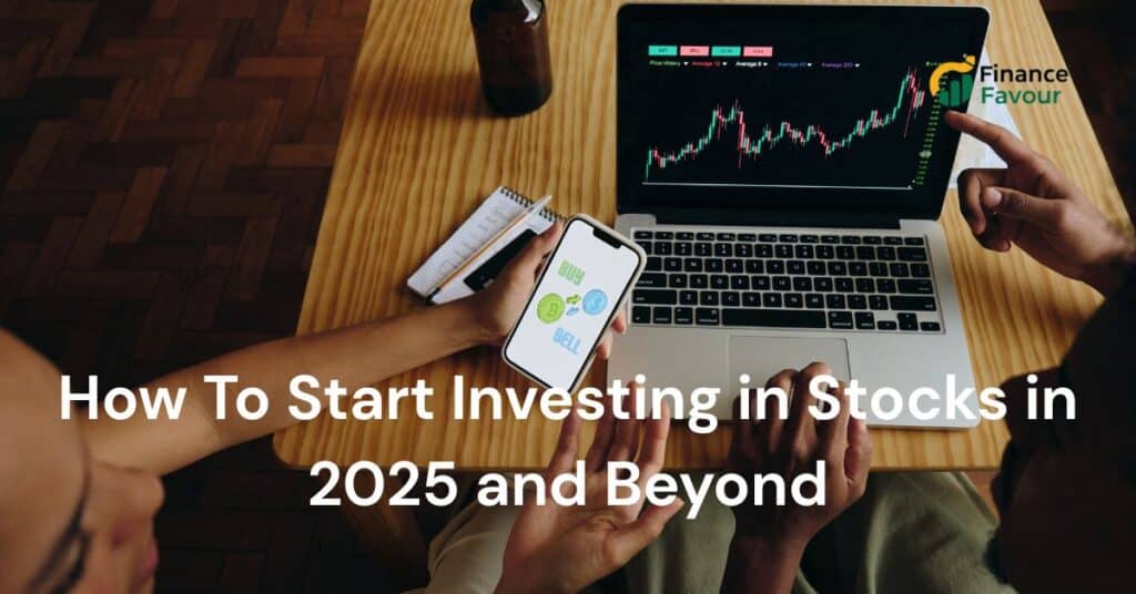 How To Start Investing in Stocks in 2025 and Beyond