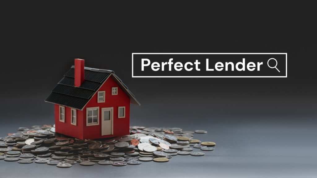 How to Find the Perfect Lender for Your Loan