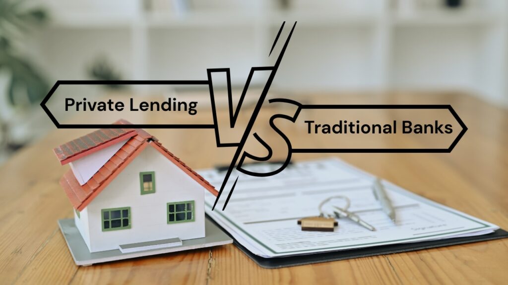 Private Lending vs Traditional Banks: What Investors Should Know